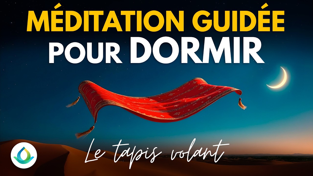Méditation Guidée pour Dormir | Sommeil Profond 💤 ✨ Le Tapis Volant