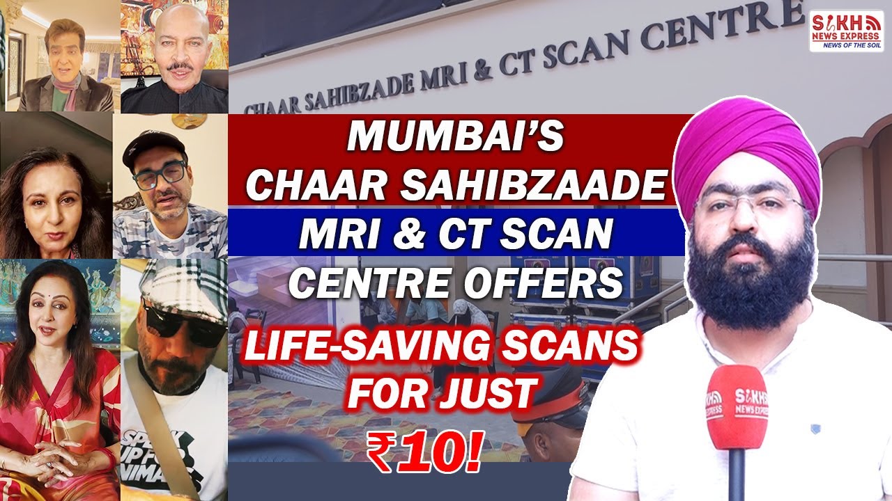 Mumbai’s Chaar Sahibzaade MRI & CT Scan Centre Offers Life-Saving Scans for Just ₹10!