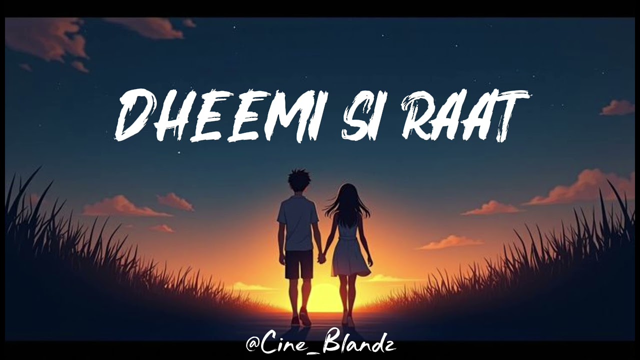 Dheemi Si Raat