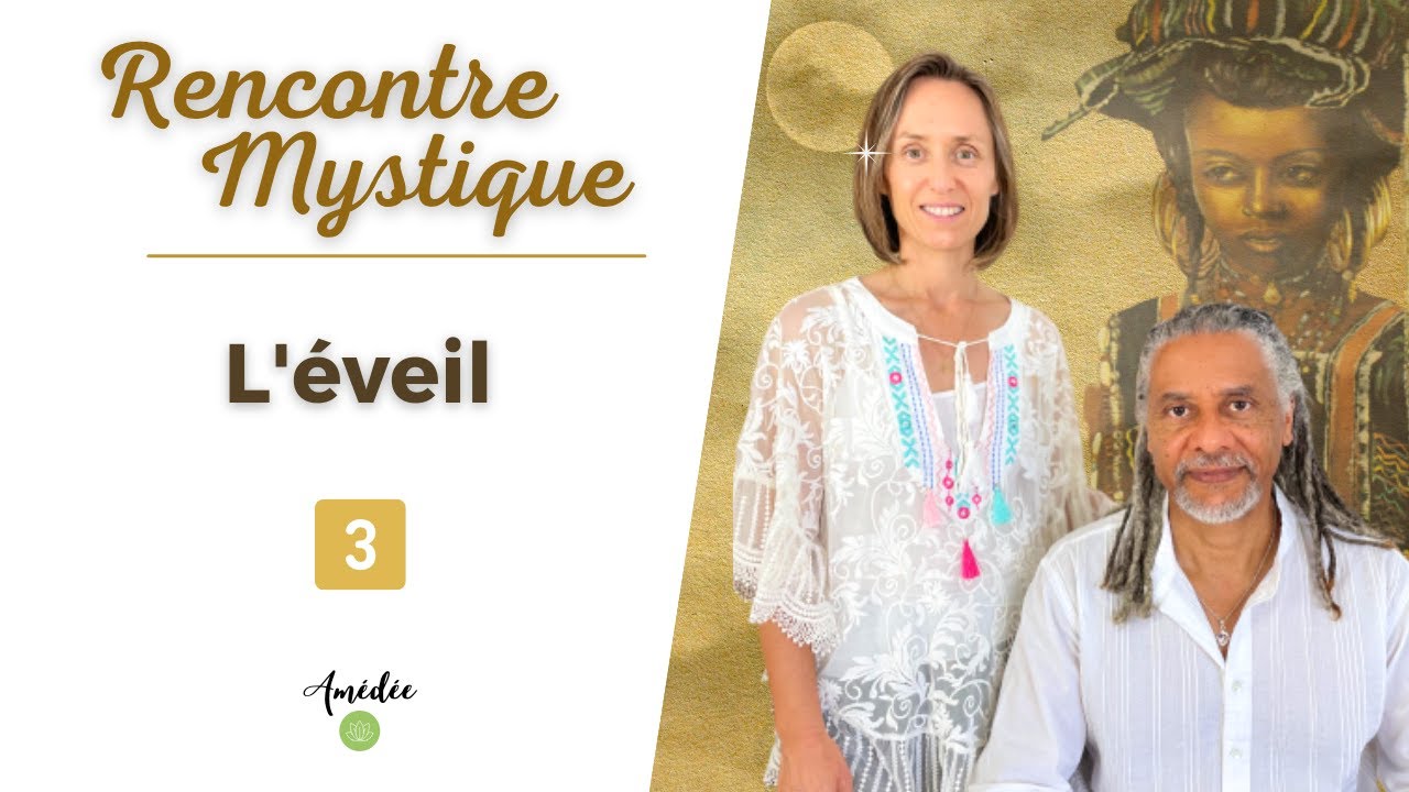 Rencontre Mystique | L'Éveil