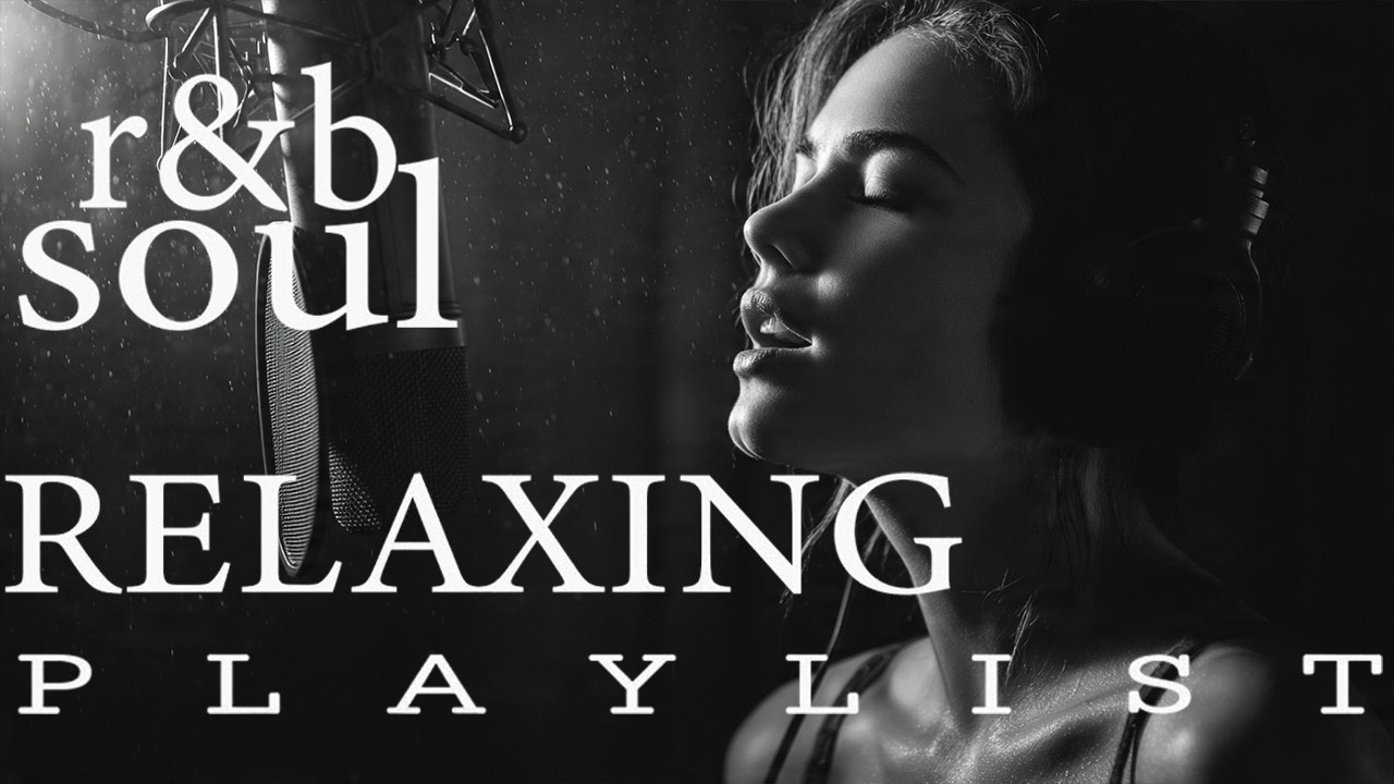 【R&B Soul】Gentle Soul Playlist – Relaxing Vocals & Chill Grooves