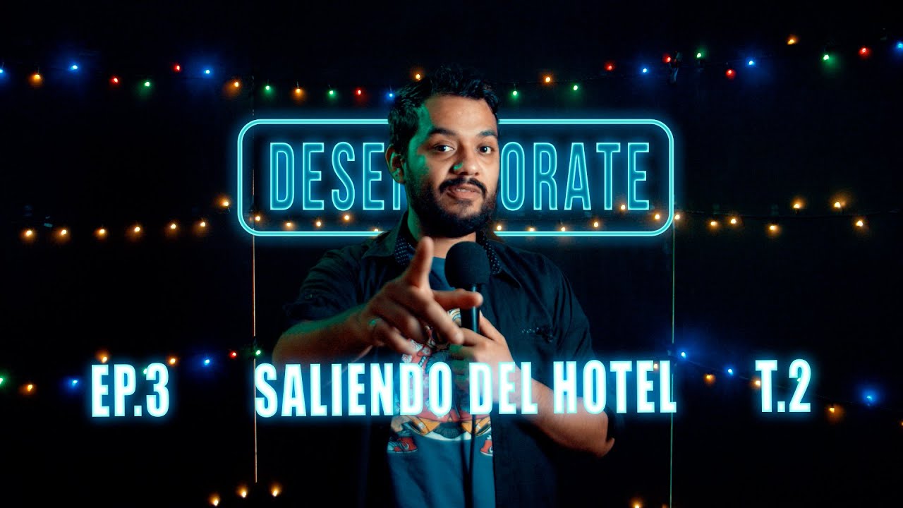 DesEnamorate - Segunda Temporada Ep.03 / Saliendo del hotel.