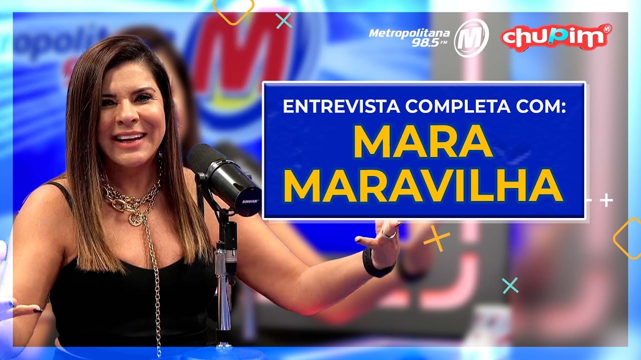 MARA MARAVILHA - ENTREVISTA COMPLETA