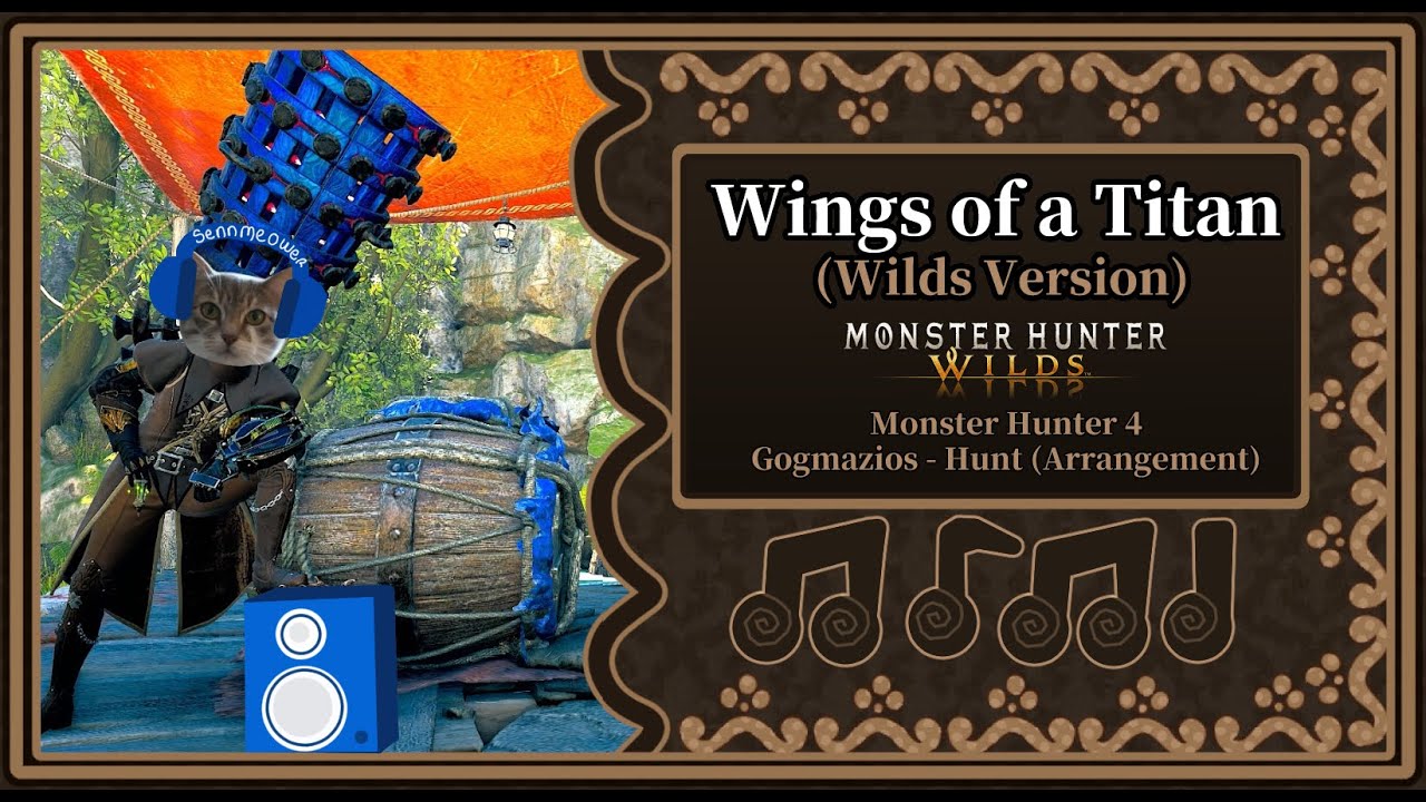 [BGM] Wings of a Titan (Wilds Version)