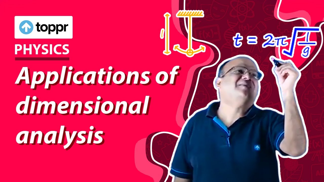 Applications of dimensional analysis | Dimension and dimensional analysis | Class 11 Physics