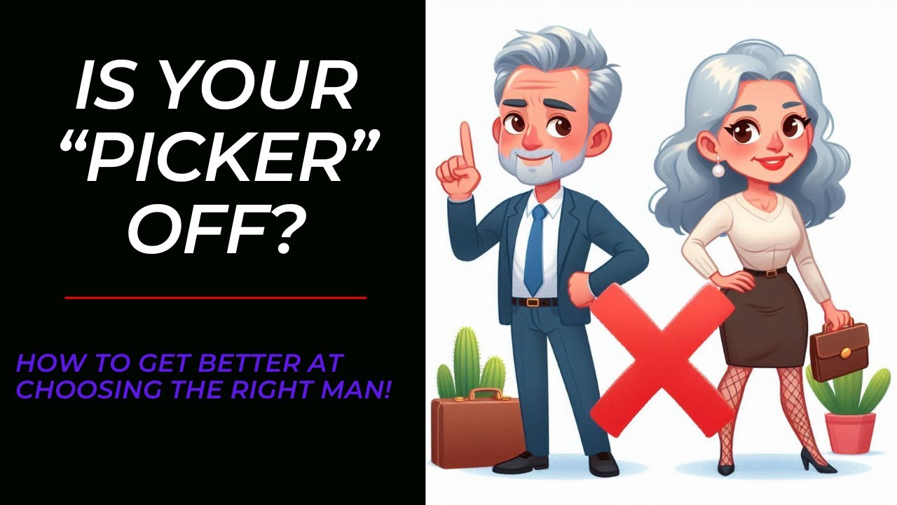Want To Get Better At Picking The Right Guy?