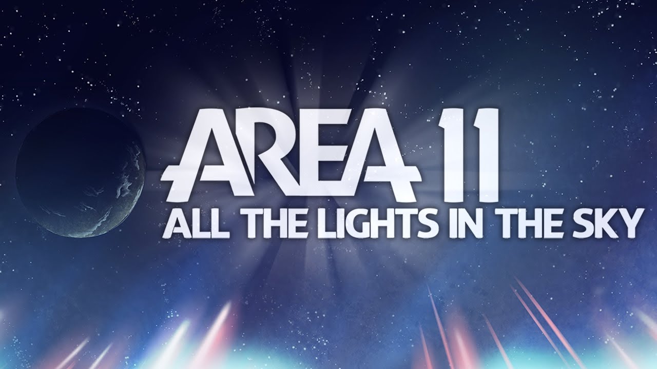 Area 11 - All The Lights In The Sky (Out Now!)