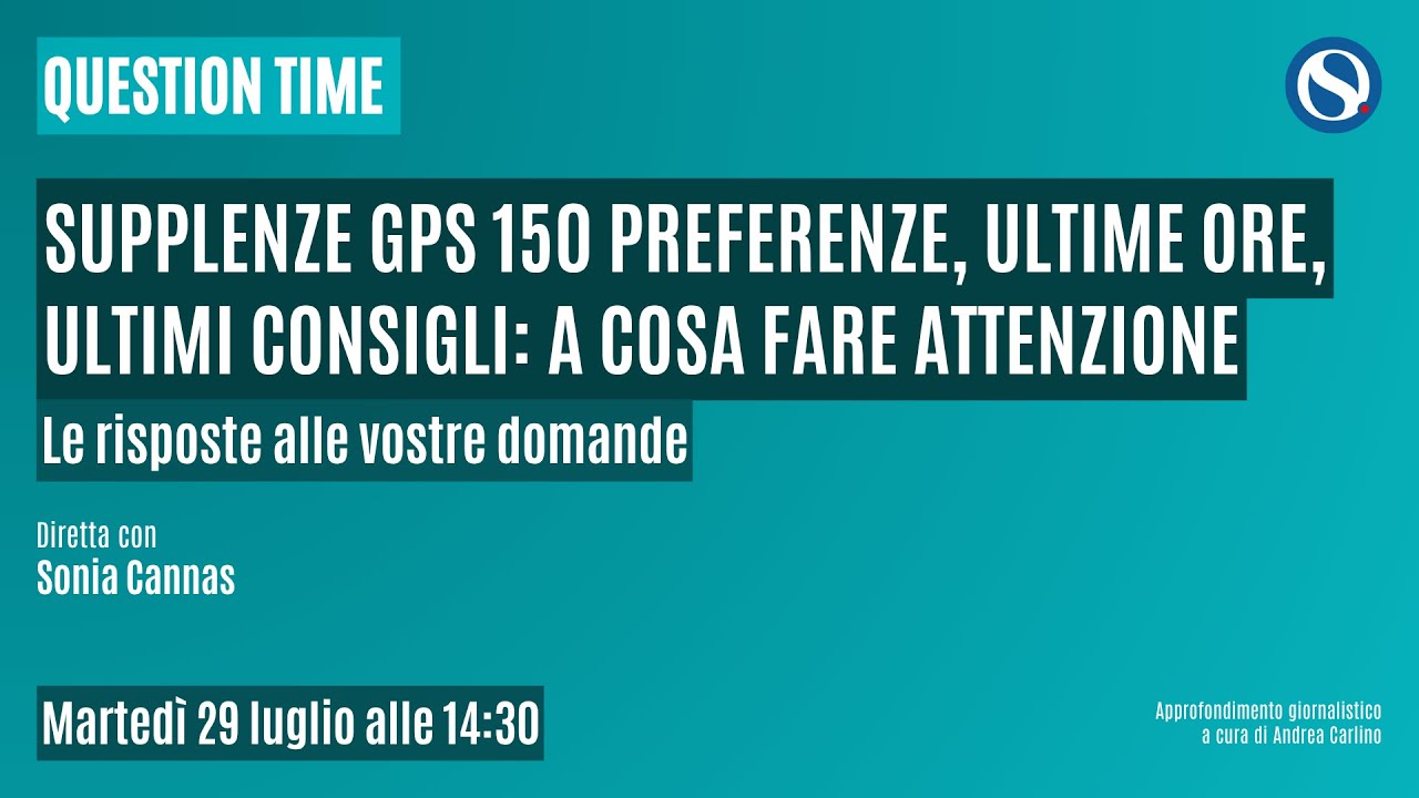 Domanda 150 preferenze GPS supplenze 2025, scelta sedi e non solo: ultime ore, ultimi consigli