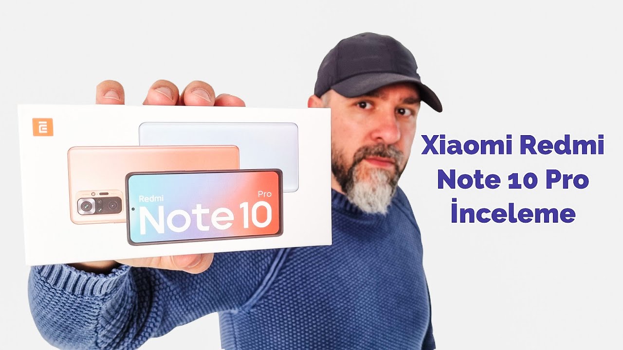 Xiaomi Redmi Note 10 Pro kutu açılımı ve detaylı inceleme