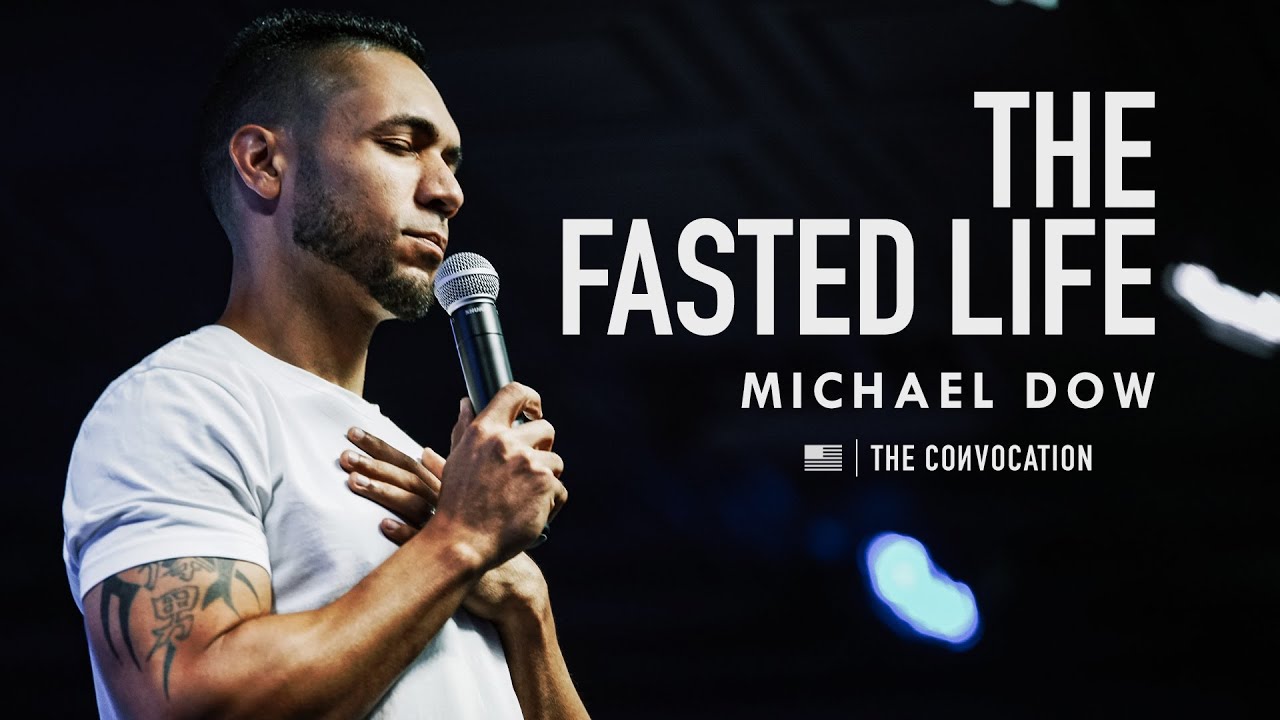 2019 Pennsylvania Convocation | The Fasted Life | Michael Dow | Burning Ones | Session 2