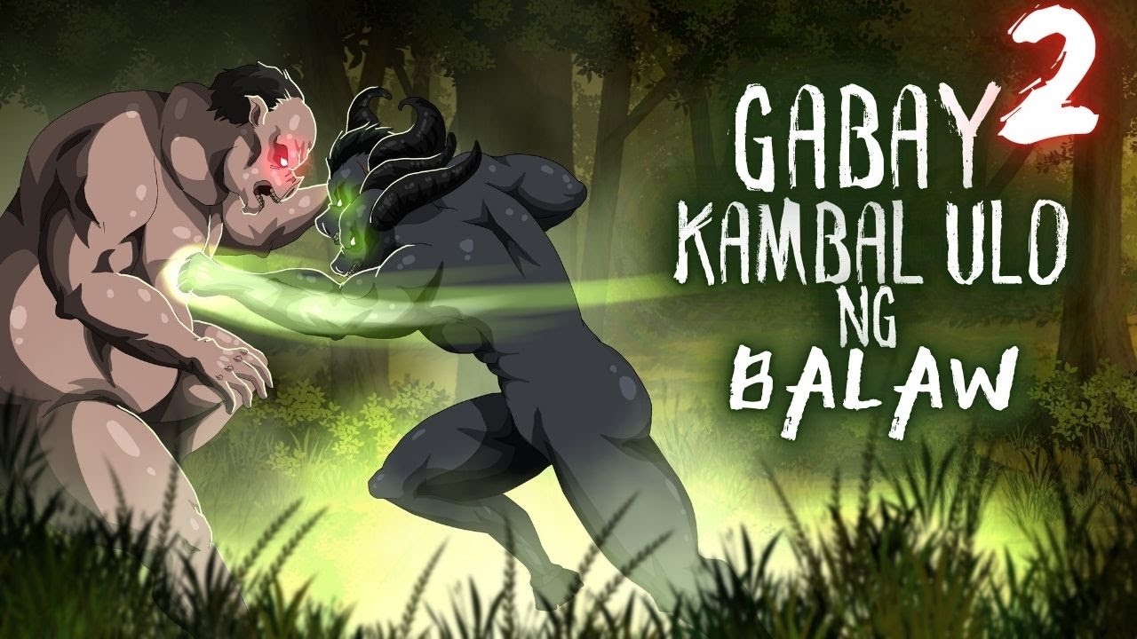 GABAY KAMBAL ULO NG BALAW | PART 2 (Aswang True Story)