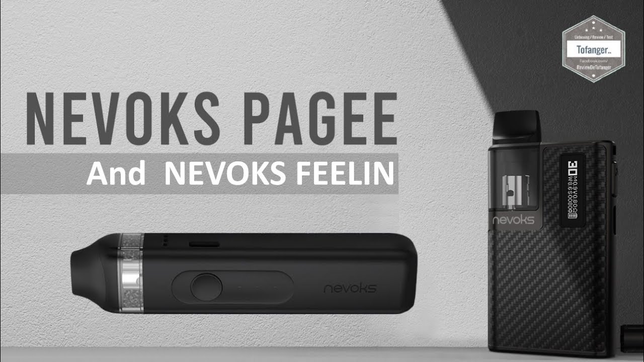 Nevoks Feelin & Nevoks Pagee - Vape Review - Nevoks Vape - Unboxing