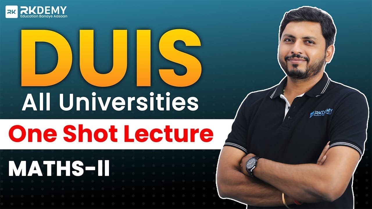 DUIS | One Shot Lecture | MATHS-II Made Easy | RK Sir | All Universities | RKDEMY