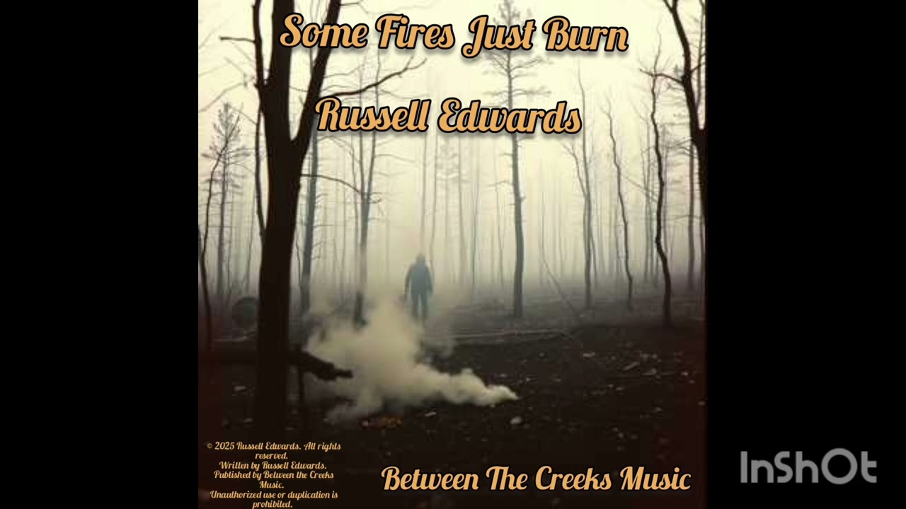 Russell Edwards &ndash; &ldquo;Some Fires Just Burn&rdquo; (Official Lyric Video / Original Song)