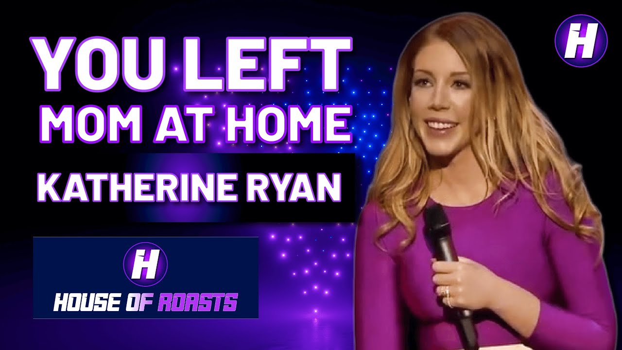 KATHERINE RYAN - You Left Mom at Home | Stand Up Comedy