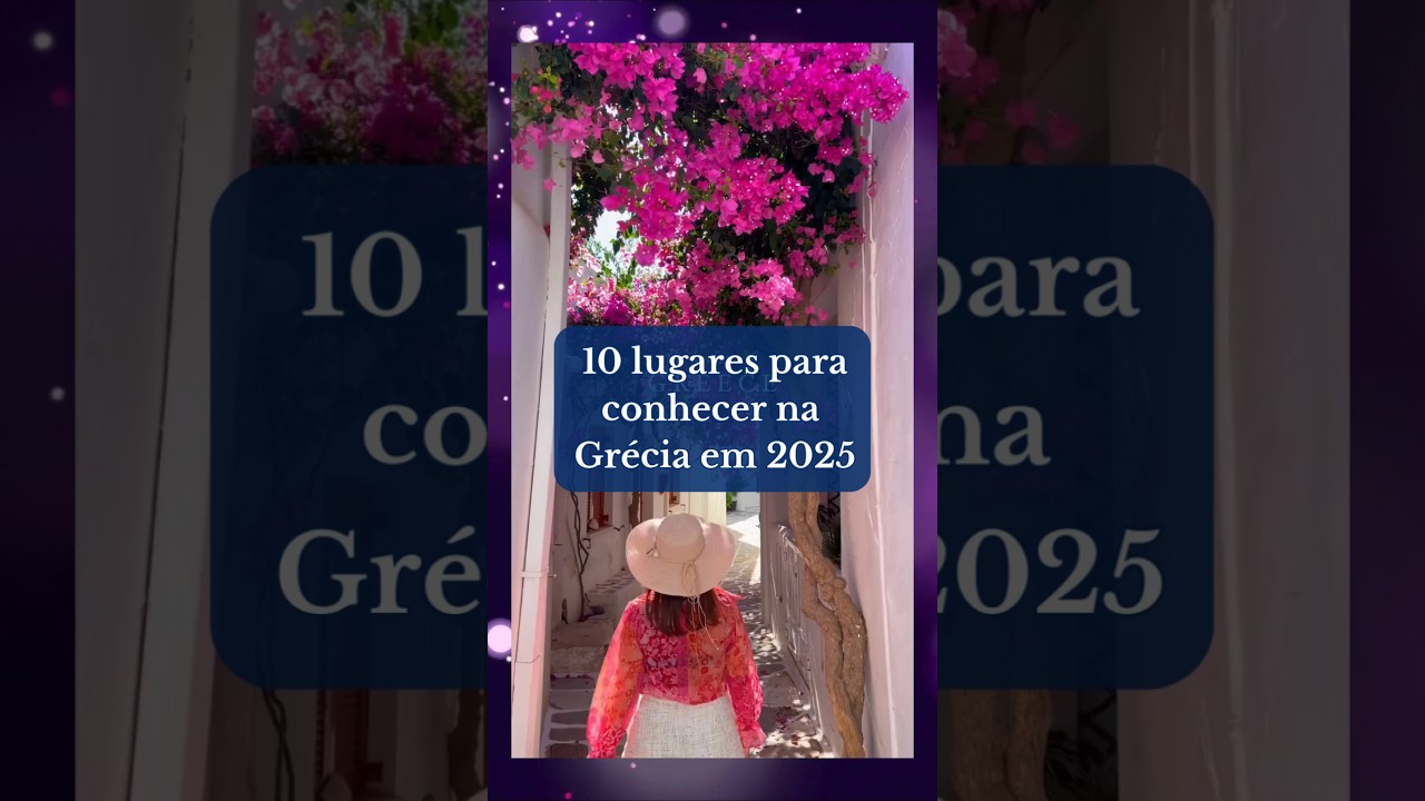 🇬🇷 10 lugares para conhecer na Gr&eacute;cia em 2025! ✨