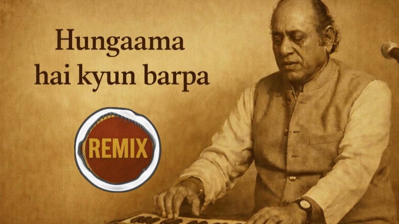 Hungaama Hai Kyun Barpa | Ghazal Remix | Soulful Classic - Remix Ghazal