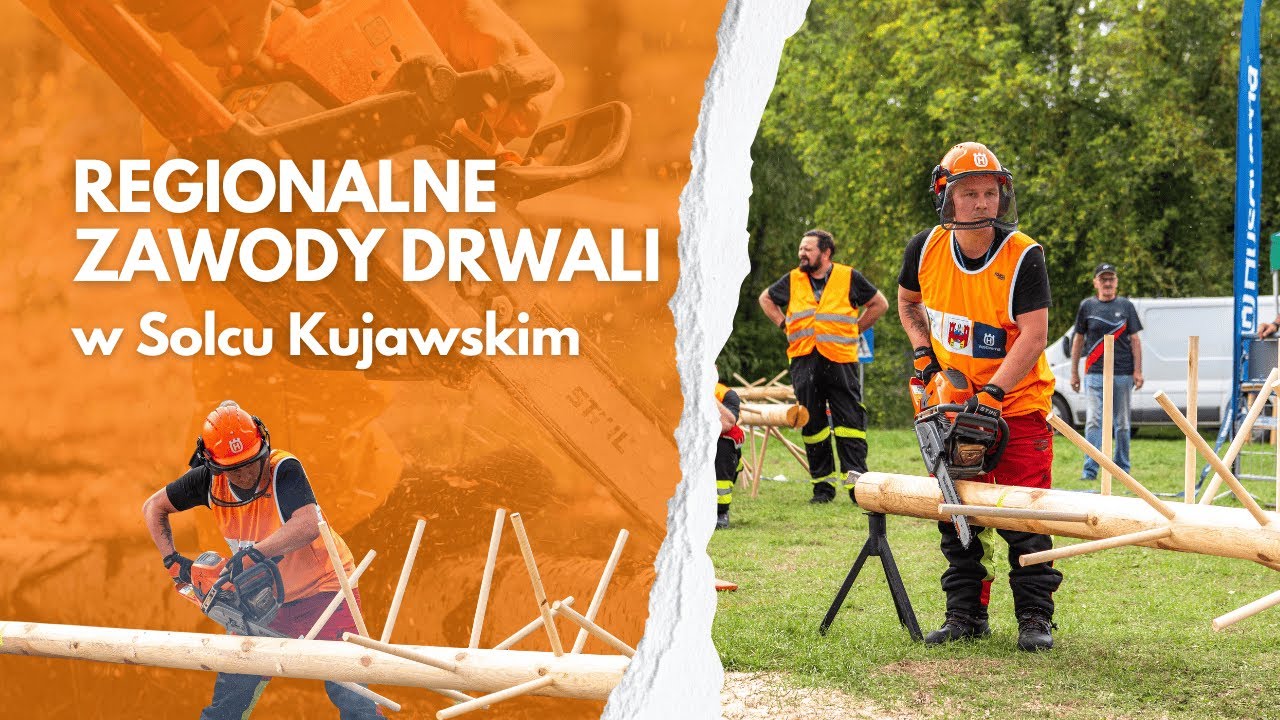 Regionalne Zawody Drwali w Solcu Kujawskim