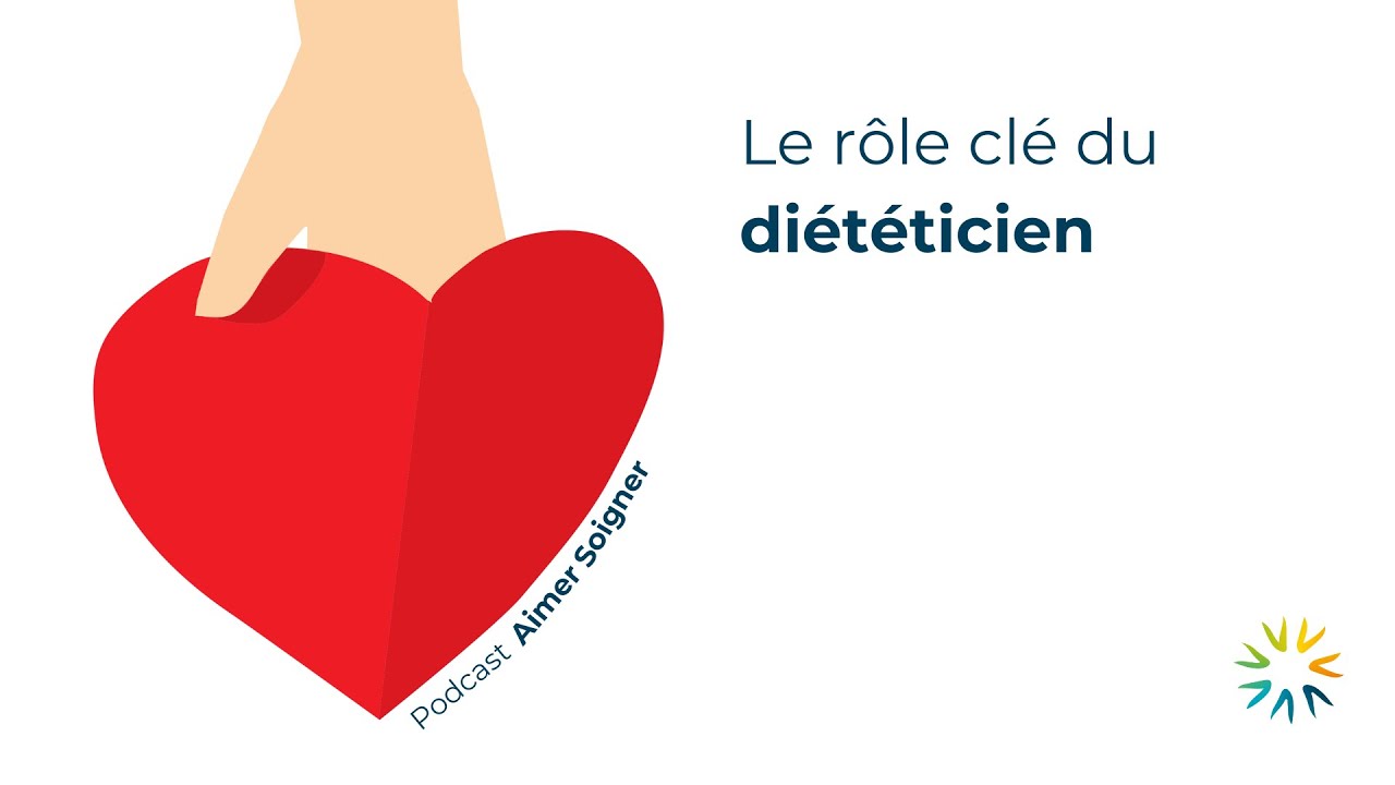 Podcast Aimer Soigner, épisode 9 | Le rôle clé du diététicien