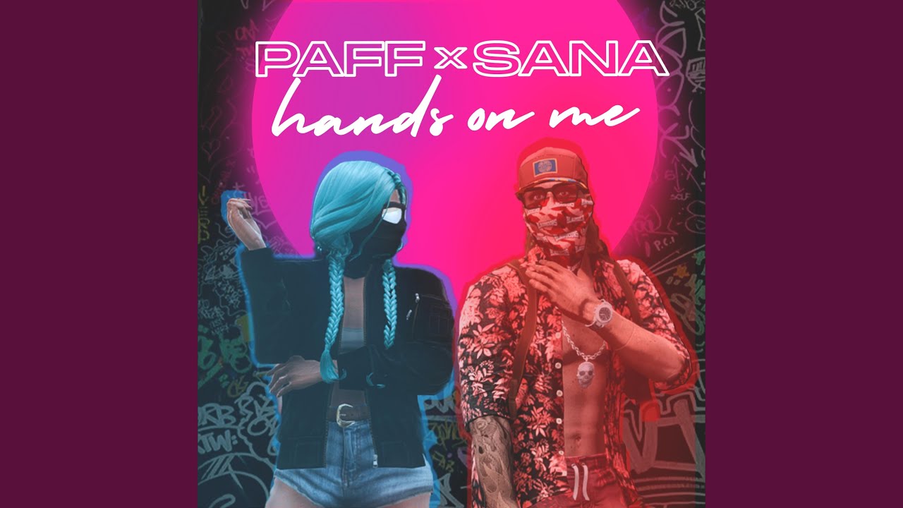 Hands on me (feat. Sana)