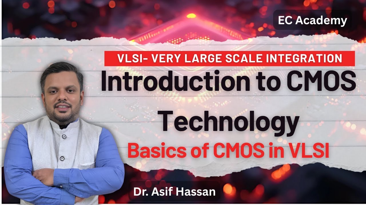 Introduction to CMOS Technology | Basics of CMOS in VLSI | EC Academy