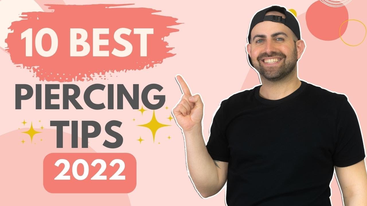 10 Tips Before Getting Your Body Pierced | Tips From A Pro