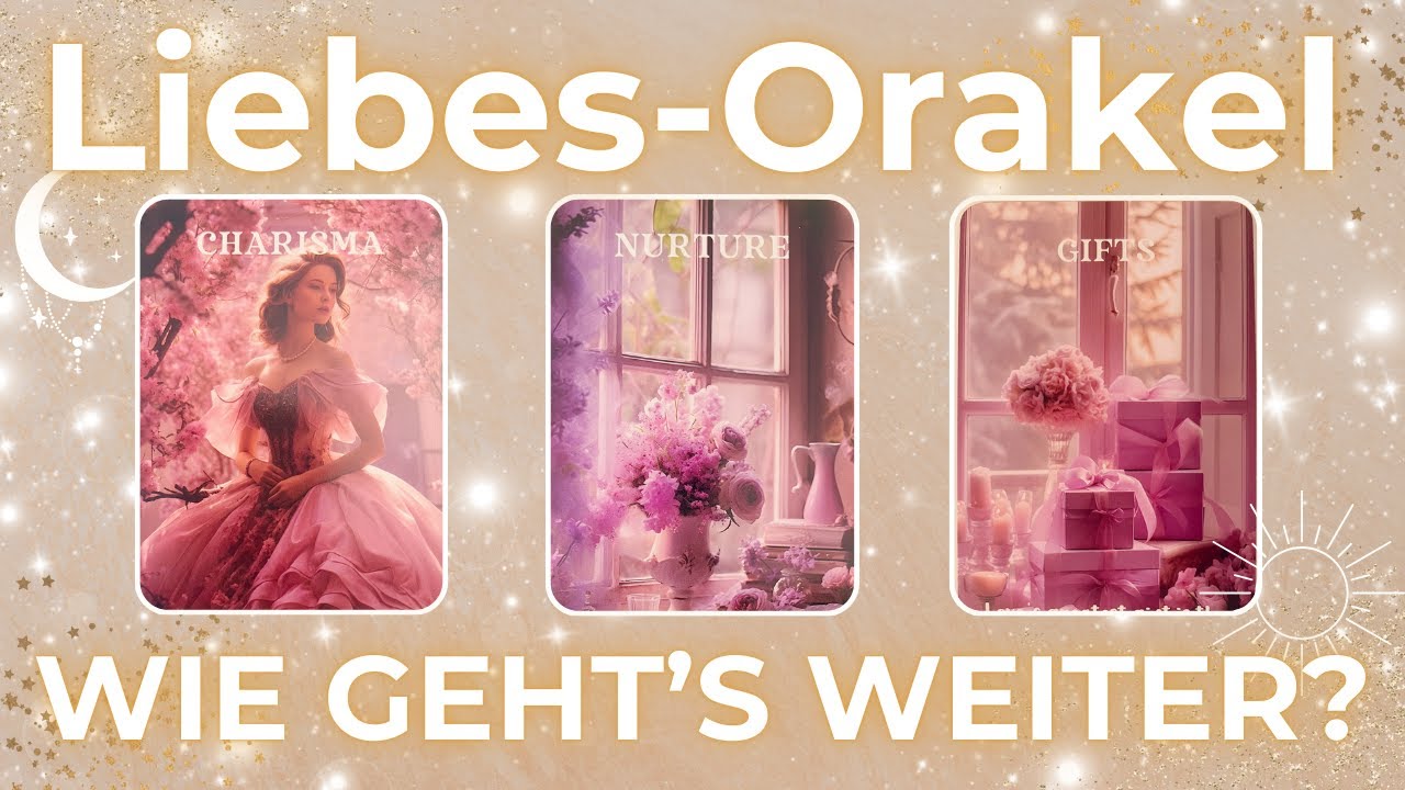 💝Dein Liebes-Orakel💝Wie geht‘s für dich weiter? Auswahlorakel | PICK A CARD