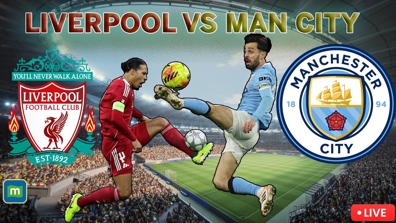 LIVE: Liverpool vs Manchester City | Premier league | Football | English Premier League