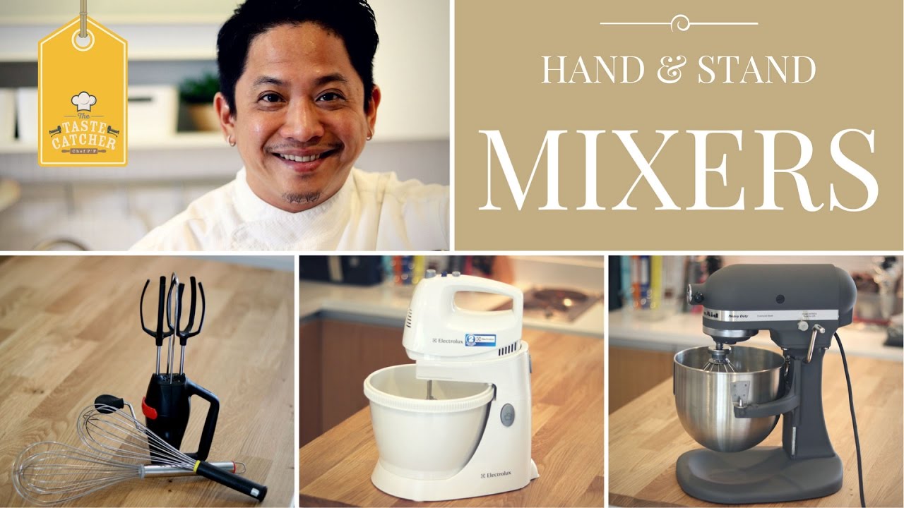 EP.2 Hand & Stand Mixers / Sweet Ride by Chef P'F / Tips & Tricks