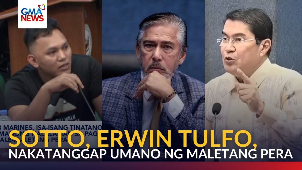 Sotto, Erwin Tulfo, binanggit ng '18 ex-marines' sa umano'y nakatanggap ng maletang pera | GMA News