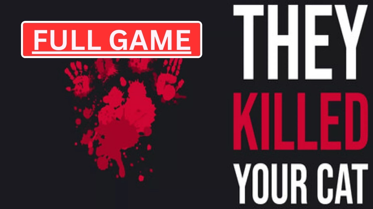 THEY KILLED YOUR CAT Full Game (No Commentary) [2K/60FPS]