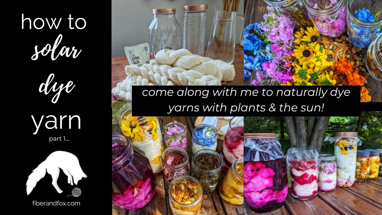 How to dye yarn with PLANTS + THE SUN | come join me on a solar natural dyeing adventure, Part 1...