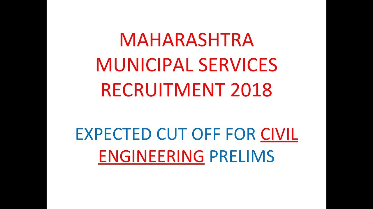 MAHARASHTRA MAHANAGAR PALIKA EXAM || CIVIL ENGINEERING EXPECTED CUT OF || PRELIMS 2018