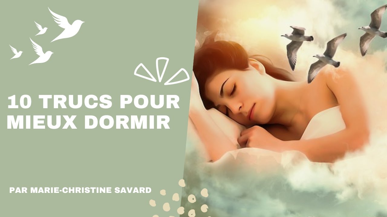 10 trucs pour mieux dormir - Marie-Christine Savard, coach de vie