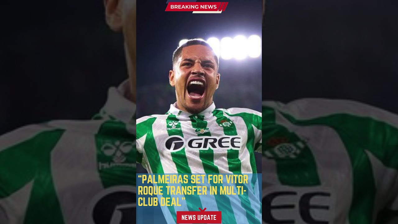 Palmeiras Set for Vitor Roque Transfer in Multi-Club Deal #footballunbound #FootballUpdates