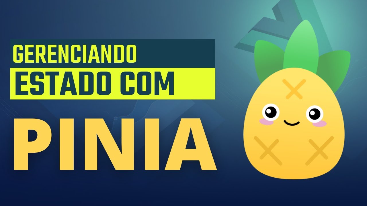 Gerenciando estado com Pinia | Vue 3 e composition API