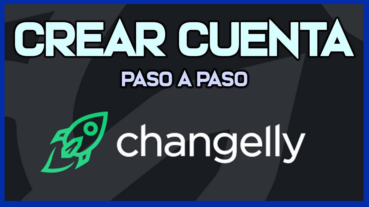 🟢 C&oacute;mo CREAR CUENTA en CHANGELLY en 2026 || Registrarse en Changelly paso a paso ✚ Verificar Cuenta