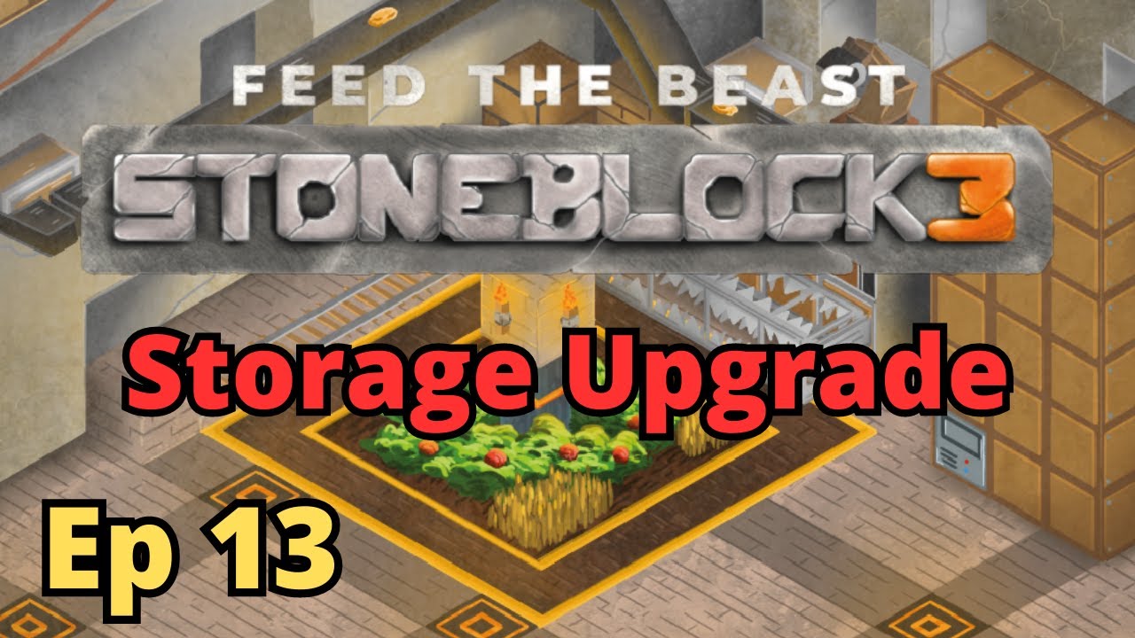 StoneBlock 3 Ep 13 - Storage Upgrade