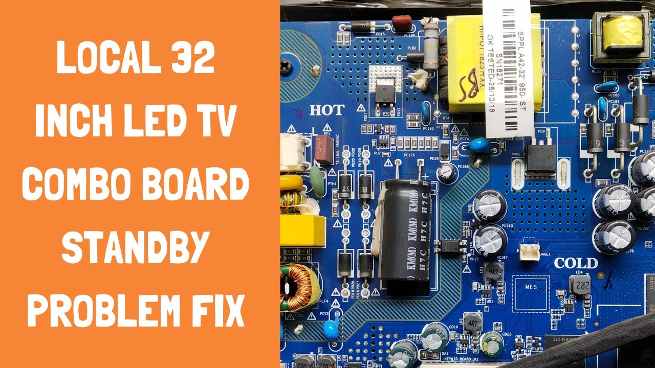 Local 32 inch LED Tv Combo Board standby problem fix