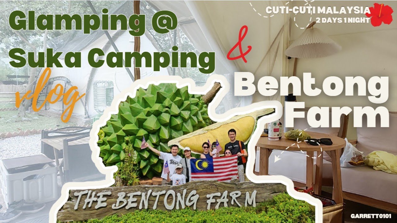 SUKA CAMPING (GLAMPING) + BENTONG FARM
