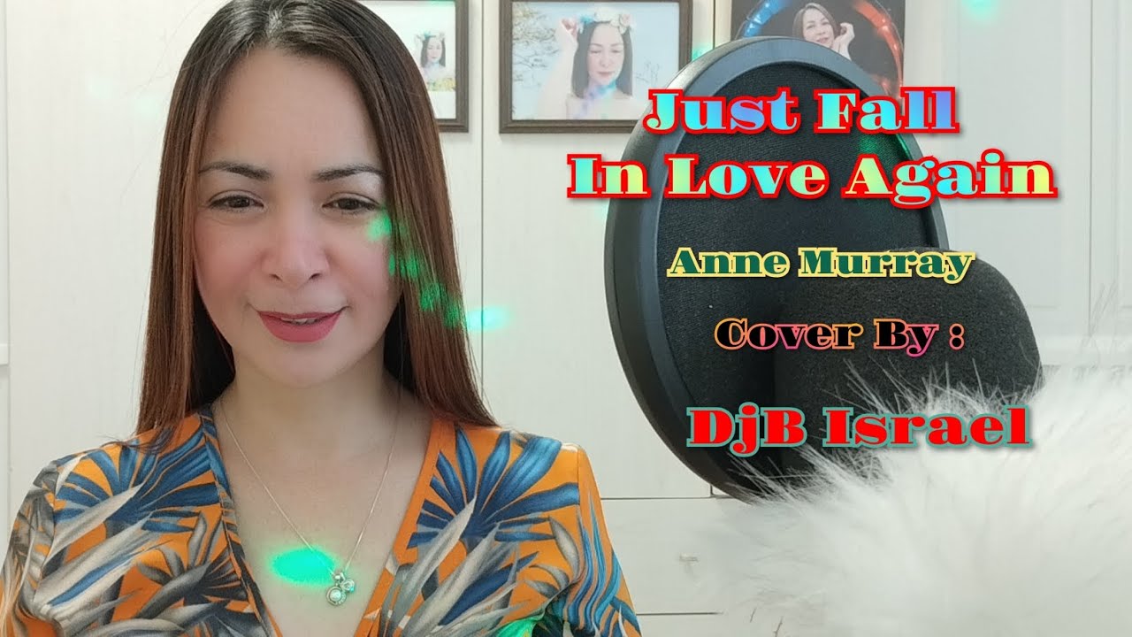 Just Fall In Love Again - Anne Murray Cover By DjB Israel #lovesong #karaoke