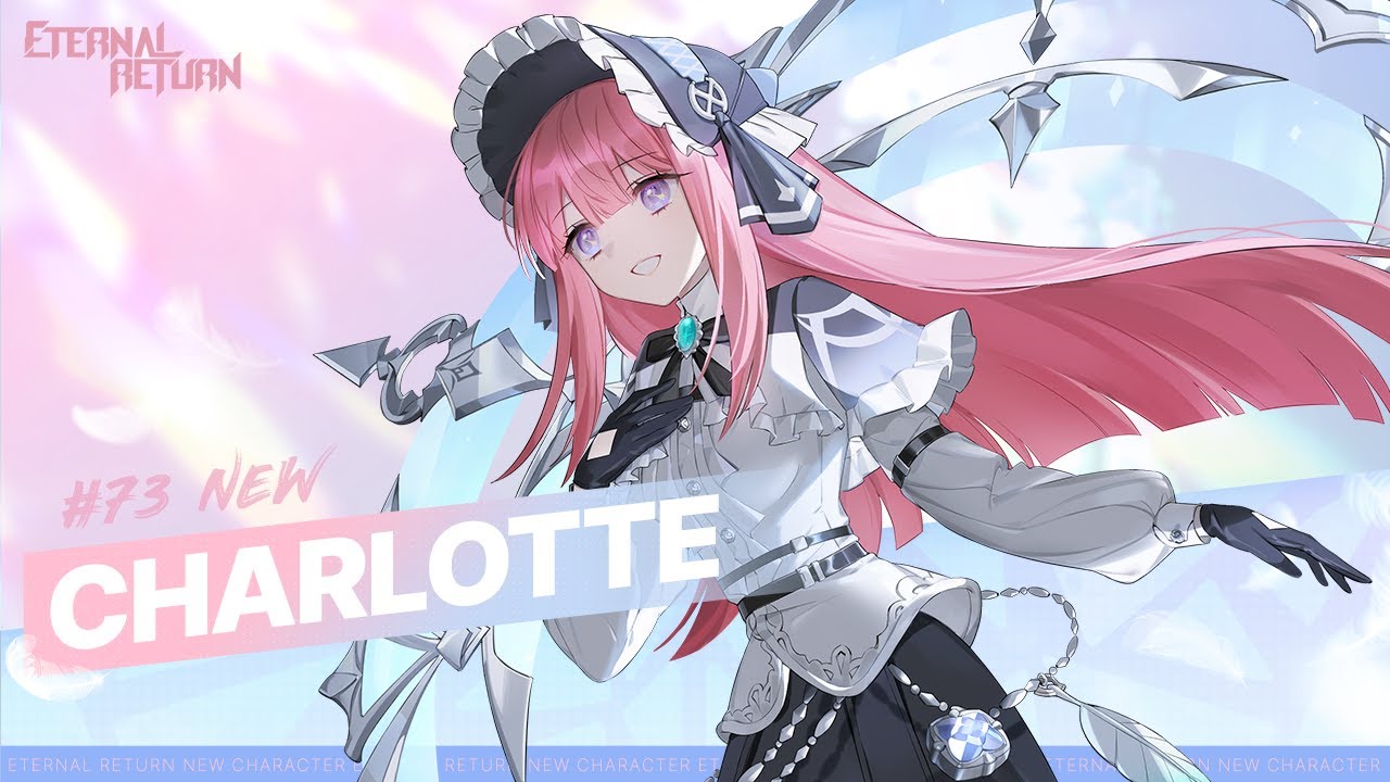 [New Character] Charlotte - Eternal Return
