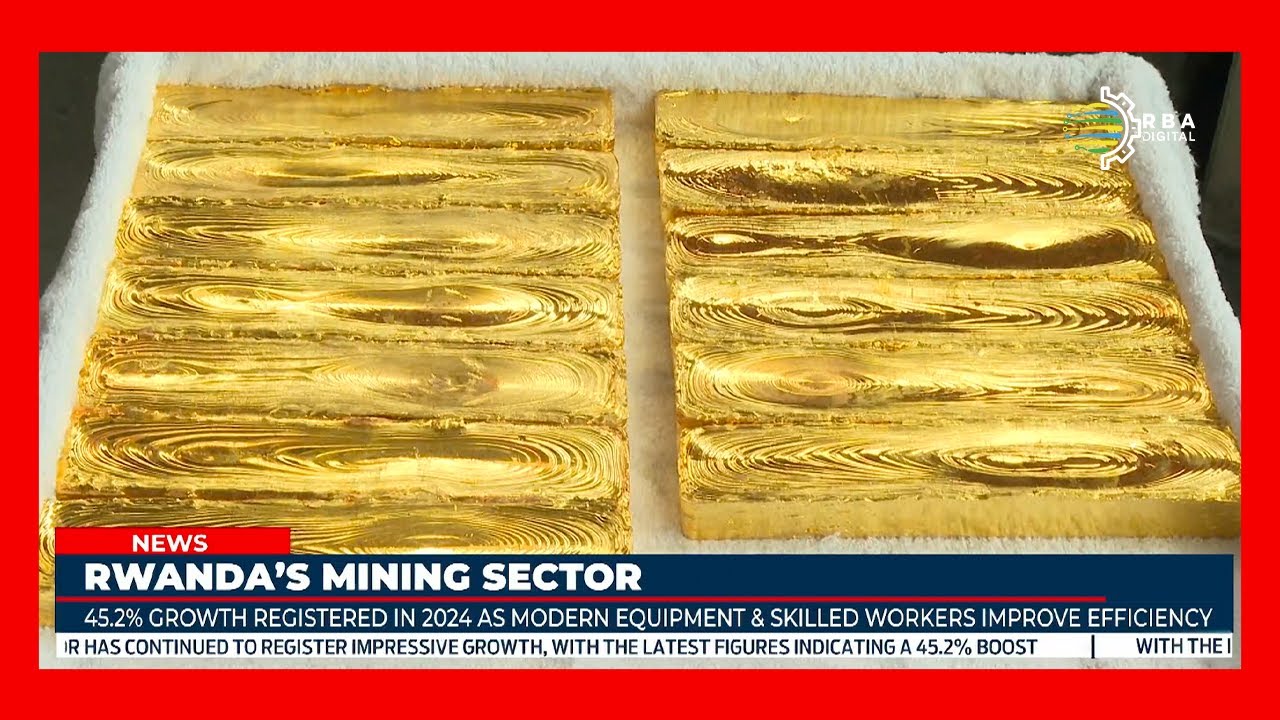 Rwanda's Mining sector: Efficient and modern equips among drivers of its 45.2% growth in 2024
