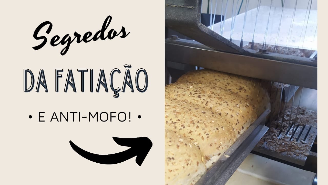 COMO FATIAR SEUS PÃES | Uso de anti-mofo na panificação industrial!