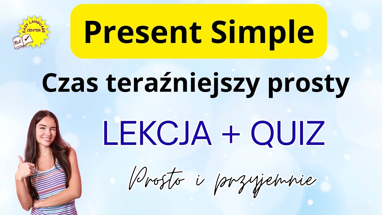 Present Simple w 20 minut 🤯 Zasady, -S / -ES, pytania, przeczenia + QUIZ ! Naucz się RAZ a DOBRZE👍