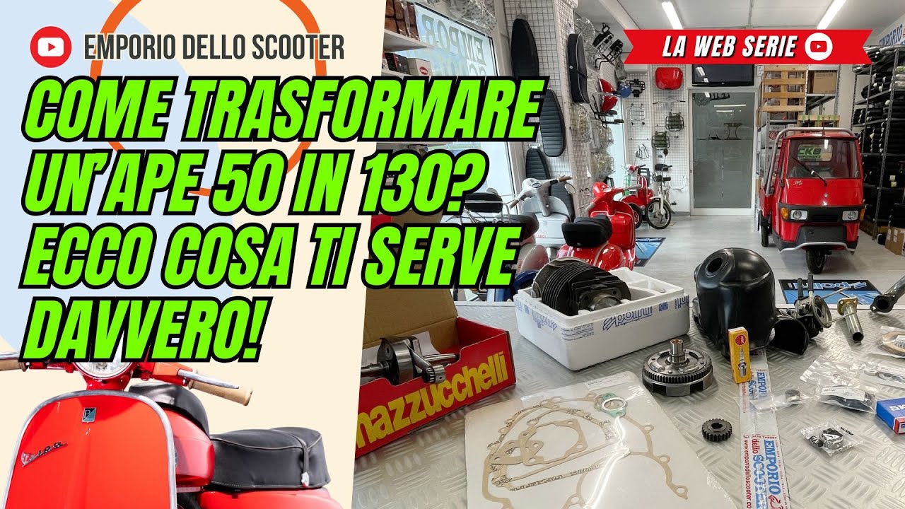 Come trasformare un'Ape 50 in 130? Ecco cosa ti serve davvero