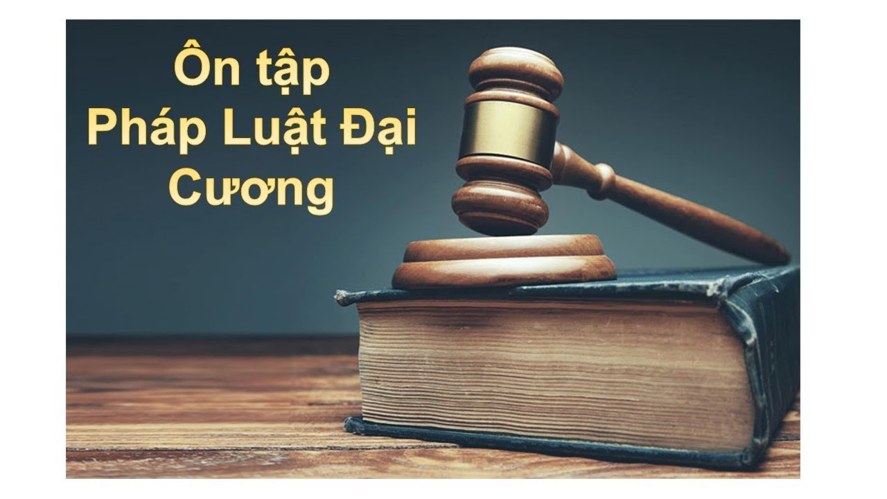 Ôn tập Thi Pháp Luật Đại Cương Haui
