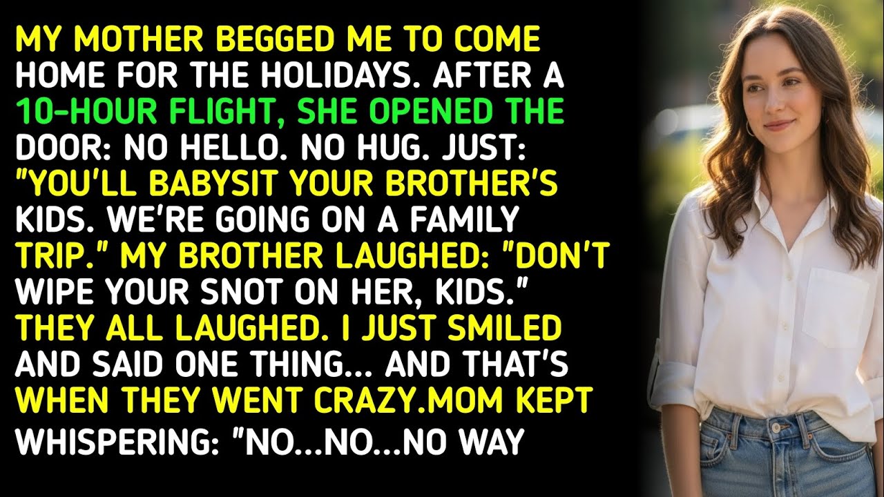MY MOTHER BEGGED ME TO COME HOME FOR THE HOLIDAYS. AFTER A 10-HOUR FLIGHT, SHE OPENED THE DOOR: N...