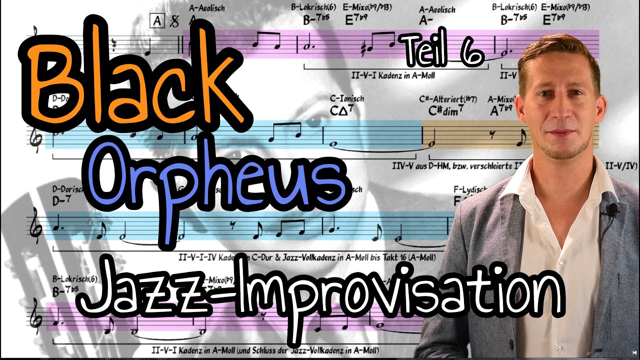 Jazz Improvisation Teil 6: Black Orpheus / Manha De Carnaval - Improvisieren über Jazz Standards