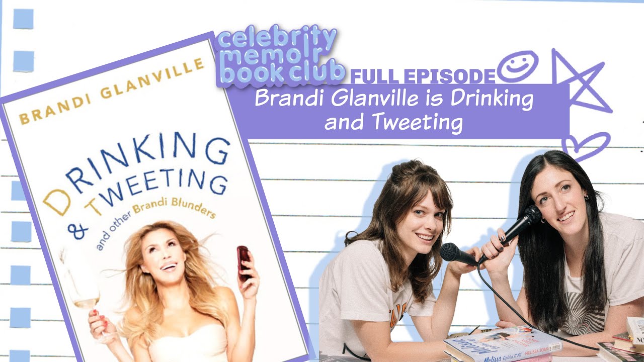Brandi Glanville is Drinking and Tweeting -- Celebrity Memoir Book Club -- Full Episode